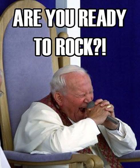 http://i226.photobucket.com/albums/dd131/swrt75/pope-are-you-ready-to-rock.jpg