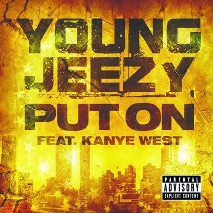 Young Jeezy Ft. Kanye West Put On