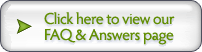 Click here to view our FAQ Frequently Asked Questions and Answers page